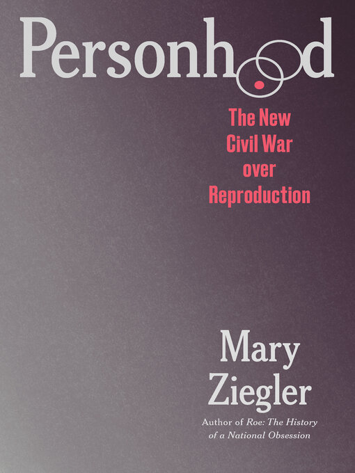Title details for Personhood by Mary Ziegler - Available